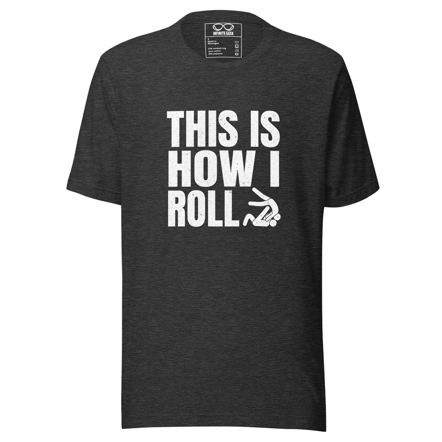 "This is How I Roll" - T-Shirt - BJJ - Adult - Unisex