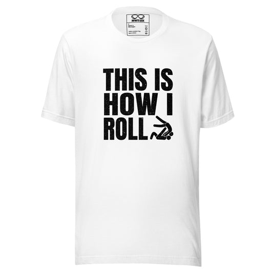 "This is How I Roll" - T-Shirt - BJJ - Adult - Unisex